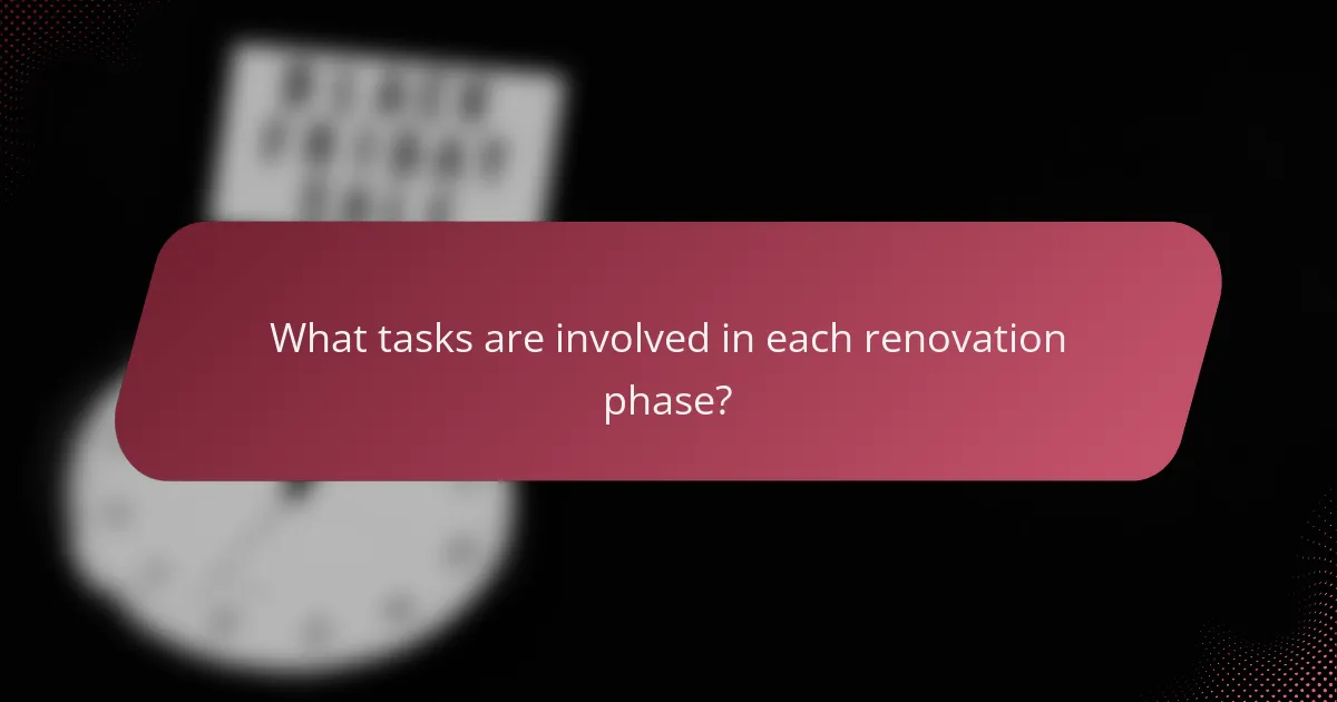 What tasks are involved in each renovation phase?